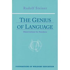 The Genius of Language: Observations for Teachers (Cw 299) Volume 14 -- Rudolf S